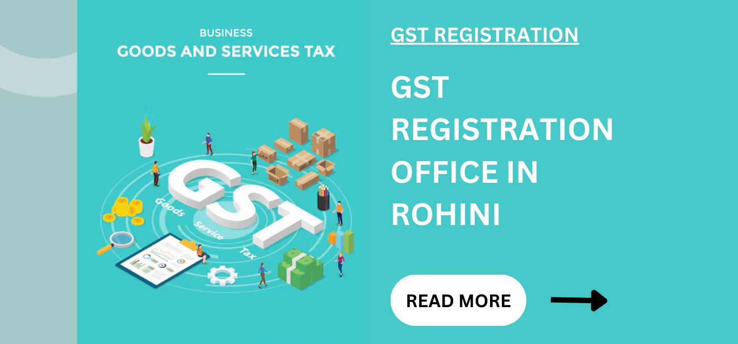 GST Registration Office In Rohini